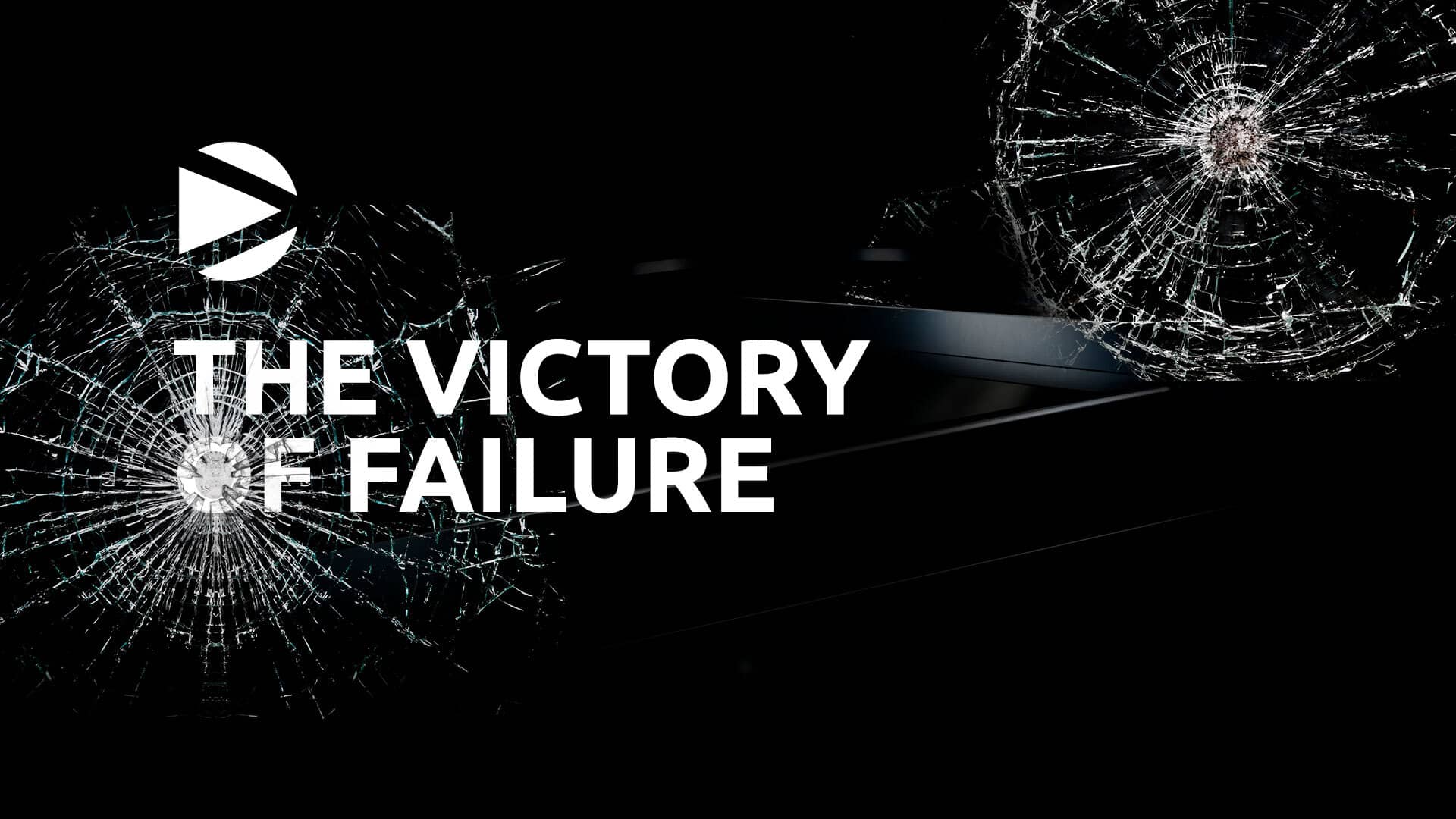 The Victory of failure - Broken glass screen like gunshots
